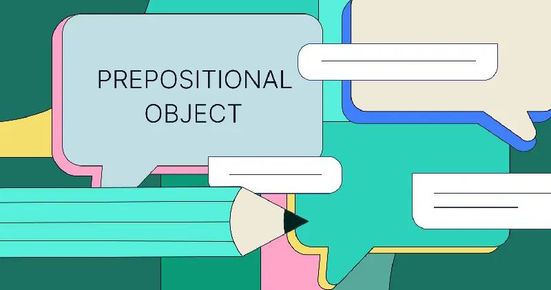 گرامر مفعول حرف اضافه در انگلیسی (object of a preposition) چیست؟